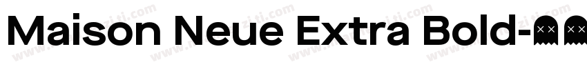 Maison Neue Extra Bold字体转换